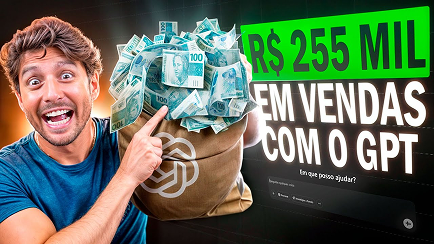Thumbnail YouTube — R$ 255 mil em vendas com o GPT.